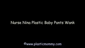 Nurse Nina Plastic Baby Pants Wank
