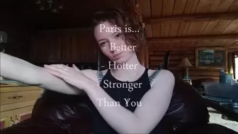 Paris is Better, Hotter, Stronger than You