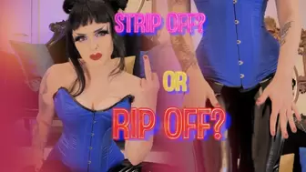 Strip Off or RipOff?