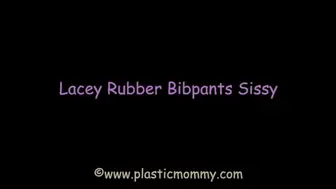 Lacey Rubber Bibpants Sissy: Full Movie