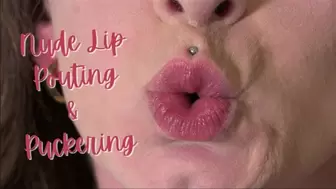 Nude Lip Posing and Puckering mp4