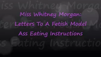 Letters To A Fetish Model - Ass Eating Instructions