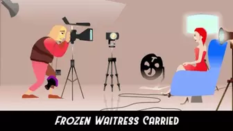 Frozen Waitress Carried