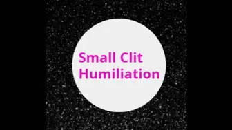 Small Clit Humiliation