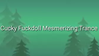Cucky Fuckdoll Mesmerizing Trance Audio
