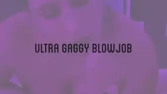 POV Ultra Gaggy Blowjob