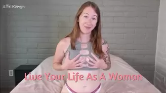 Live Your Life As A Woman SD