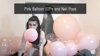 Pink Balloon B2Ps and Nail Pops
