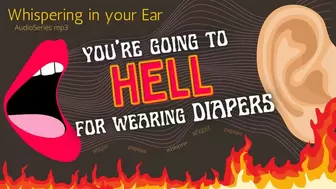 You're Going to HELL for wearing Diapers (audio only mp4)
