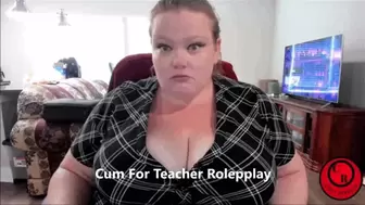Cum For Teacher Roleplay