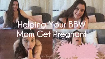 Helping Your BBW Step-Mom Get Pregnant (WMV-HD)