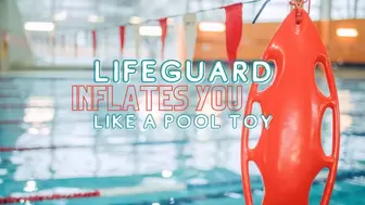 Lifeguard Inflates You Like a Pool Toy! (AUDIO) - MP4