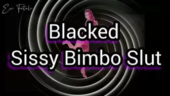 Blacked Sissy Bimbo Slut