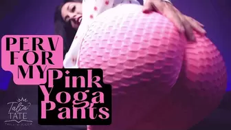 Perv for My Pink Yoga Pants