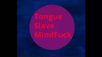 Tongue Slave MindFuck