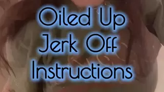 Oiled Up Jerk Off Instructions