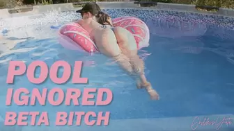 Pool Ignored Beta Bitch