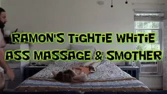 Ramon's Tightie Whitie Ass Massage & Smother!