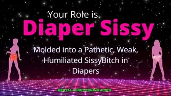 Diaper Sissy is YOUR Role (audio only mp4)