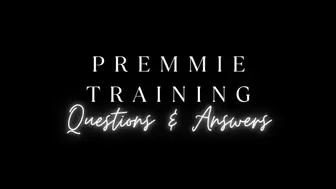 Top 10 Premmie Q's and A's