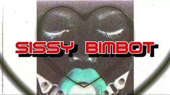 Sissy BimBot (Slut DNA Re-Programing)