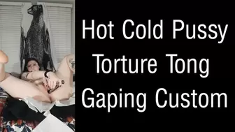 Hot and Cold Clit Punishment Tong Gaping Custom