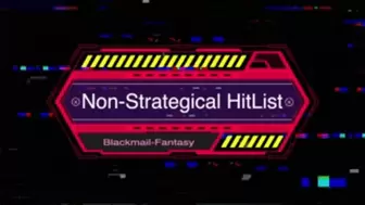 Non-Strategic Blackmail-Fantasy HitList