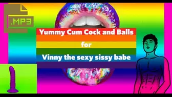 Yummy Cum Cock and Balls for Vinny the sexy sissy babe