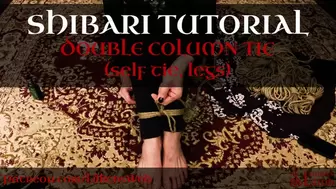 Shibari Tutorials 2 - Double Column Tie - with SaiJaidenLillith - MP4 HD