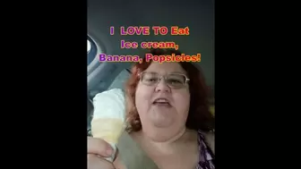I love Ice cream, bananas and popsicles Yum