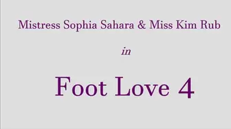 Mistress Sophia Sahara and Miss Kim Rub in Foot Love 4
