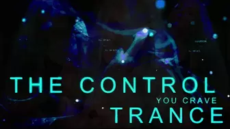THE CONTROL YOU CRAVE TRANCE