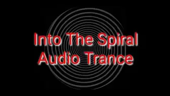 Into The Spiral Audio Trance
