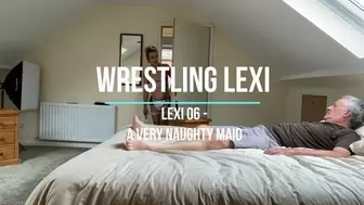 Lexi 06 - A Very Naughty Maid