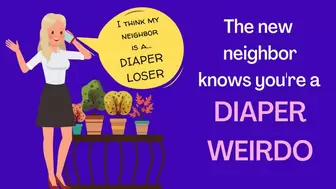The Neighbor Knows you're a Diaper Loser (audio)