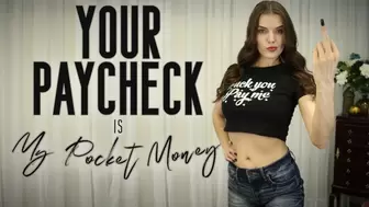 Your Paycheck Is My Pocket Money MOV