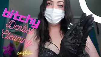 Bitchy Dentist Cleaning (Custom) - AVI