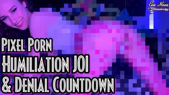 Humiliation JOI and Denial Countdown PIXEL PORN