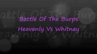 Battle Of The Burps: Heavenly vs Whitney