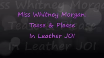 Miss Whitney Morgan: Tease & Please in Leather JOI