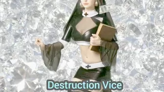 Destruction vice