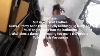 Giantess Milf in Workout Clothes Runs Tummy Ache Bloated Belly Rubbing Big Hairy Ass Multi angle views into the bathroom and takes a dump after eating too many tiny people Toilet Fetish Voyeurism avi