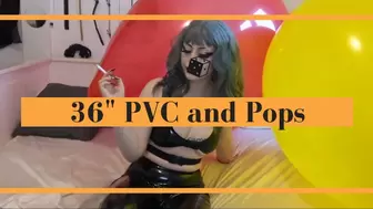 Popping 36 inchers in PVC