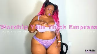 Worship Your Thick Empress