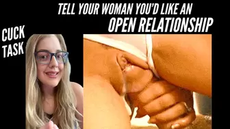 Cuck Task Tell Your Woman You'd Like An Open Relationship