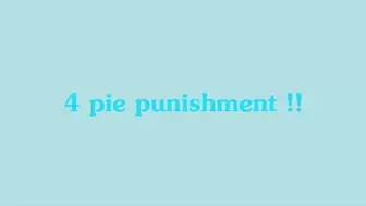 4 pies punishment