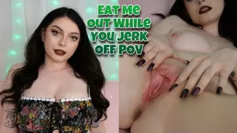 Eat Me Out While You Jerk Off POV