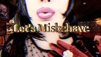 Let's MisBehave