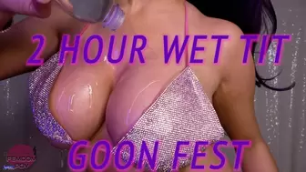 2 Hour Wet Tit Goon Fest!