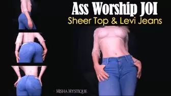 Ass Worship JOI: Sheer Top and Levi Jeans - mp4